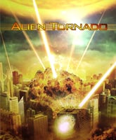 Иноземная буря Смотреть Онлайн / Alien Tornado [2012]